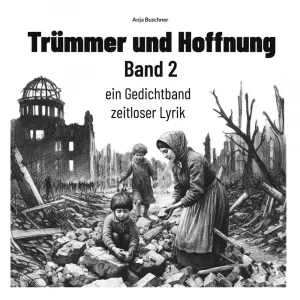 Trümmer und Hoffnung – Band 2  (Hardcover)
